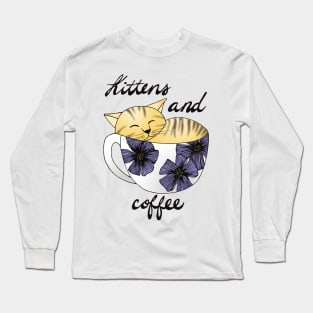 Kittens and Coffee Long Sleeve T-Shirt